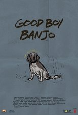 Poster de la película Good Boy Banjo