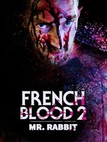 Poster de la película French Blood 2 - Mr. Rabbit