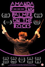 Poster de la película Amanda F***ing Palmer on the Rocks