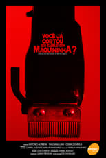 Poster de la película Você já cortou seu cabelo com maquininha?