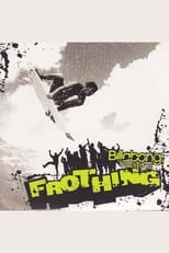 Poster de la película Frothing