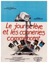 Poster de la película Le jour se lève et les conneries commencent