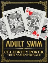 Poster de la serie Adult Swim Celebrity Poker Tournament Royale