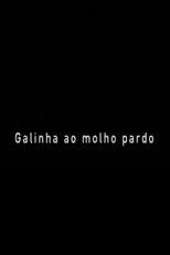 Poster de la película Galinha ao Molho Pardo