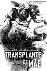 Poster de la película Transplante de Mãe