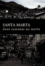 Poster de la película Santa Marta: Duas Semanas no Morro