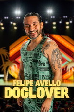 Poster de la película Felipe Avello: Doglover