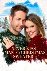 Poster de la película Never Kiss a Man in a Christmas Sweater