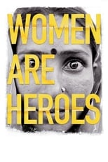 Poster de la película Women Are Heroes
