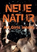 Poster de la película Neue Natur: Art Girls Intern