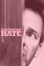 Poster de la película Lovers of Hate