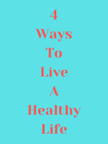 Poster de la película 4 Ways to Live a Healthy Life