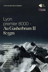 Poster de la película Lyon Premier 8000, Au Gasherbrum II - 8035m