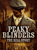 Poster de la película Peaky Blinders: The Real Story
