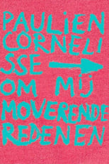 Poster de la película Paulien Cornelisse: Om Mij Moverende Redenen