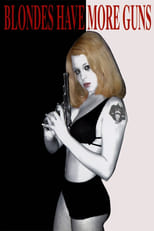 Poster de la película Blondes Have More Guns