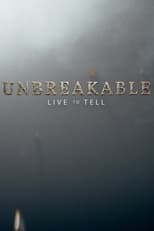 Poster de la serie Unbreakable: Live to Tell