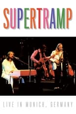 Poster de la película Supertramp - Live in Munich, Germany