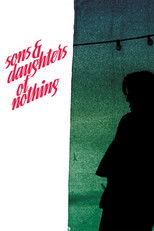 Poster de la película Sons And Daughters Of Nothing