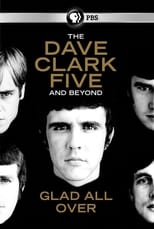 Poster de la película The Dave Clark Five and Beyond: Glad All Over