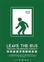 Poster de la película Leave the Bus Through the Broken Window