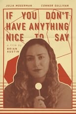 Poster de la película If You Don't Have Anything Nice To Say