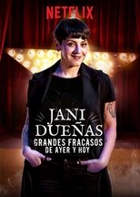 Poster de la película Jani Dueñas: Grandes fracasos de ayer y hoy