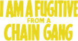 Logo I Am a Fugitive from a Chain Gang