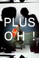 Poster de la película Plus oh !