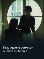 Poster de la película Il faut qu'une porte soit ouverte ou fermée