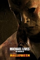 Poster de la película Michael Lives: The Making of Halloween