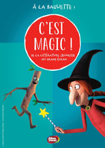 Poster de la película C'est Magic ! - À la baguette !