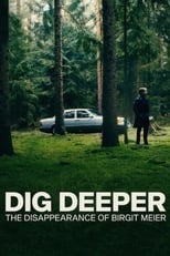 Poster de la serie Dig Deeper: The Disappearance of Birgit Meier