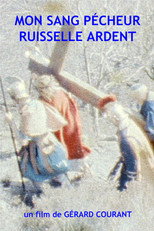 Poster de la película Mon sang pécheur ruisselle ardent