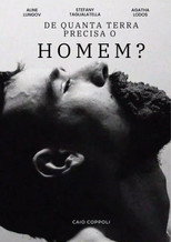 Poster de la película De Quanta Terra Precisa Um Homem?