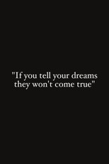 Poster de la película If You Tell Your Dreams They Won't Come True