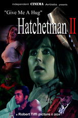 Poster de la película Give Me A Hug - Hatchetman 2
