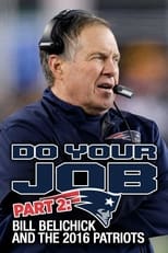 Poster de la película Do Your Job Part II: Bill Belichick and the 2016 Patriots