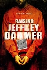 Poster de la película Raising Jeffrey Dahmer