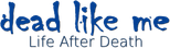 Logo Dead Like Me: Life After Death