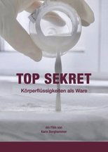 Poster de la película Top Sekret - Körperflüssigkeiten als Ware