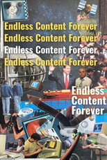 Poster de la película Endless Content Forever