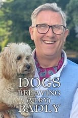 Poster de la serie Dogs Behaving (Very) Badly