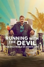 Poster de la película Running with the Devil: The Wild World of John McAfee