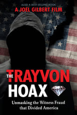 Poster de la película The Trayvon Hoax: Unmasking the Witness Fraud that Divided America