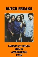 Poster de la película Dutch Freaks: Guided By Voices Live in Amsterdam