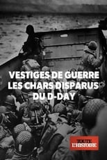 Poster de la película Vestiges de guerre : les chars disparus du D-Day