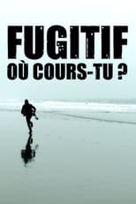 Poster de la película Fugitive, Where Are You Running to?