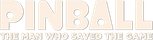 Logo Pinball: The Man Who Saved the Game