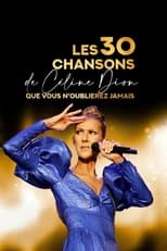 Poster de la película Les 30 chansons de Céline Dion que vous n'oublierez jamais